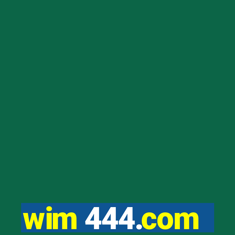 wim 444.com